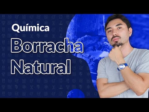 Thumbnail da aula: AULA DE QUÍMICA: Polímeros - Borracha Natural