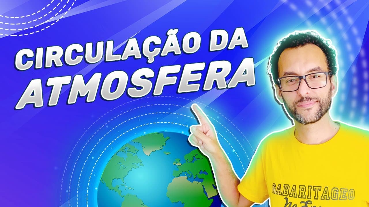 Thumbnail: Geografia explica: Circulação Atmosférica |  JeanGrafia