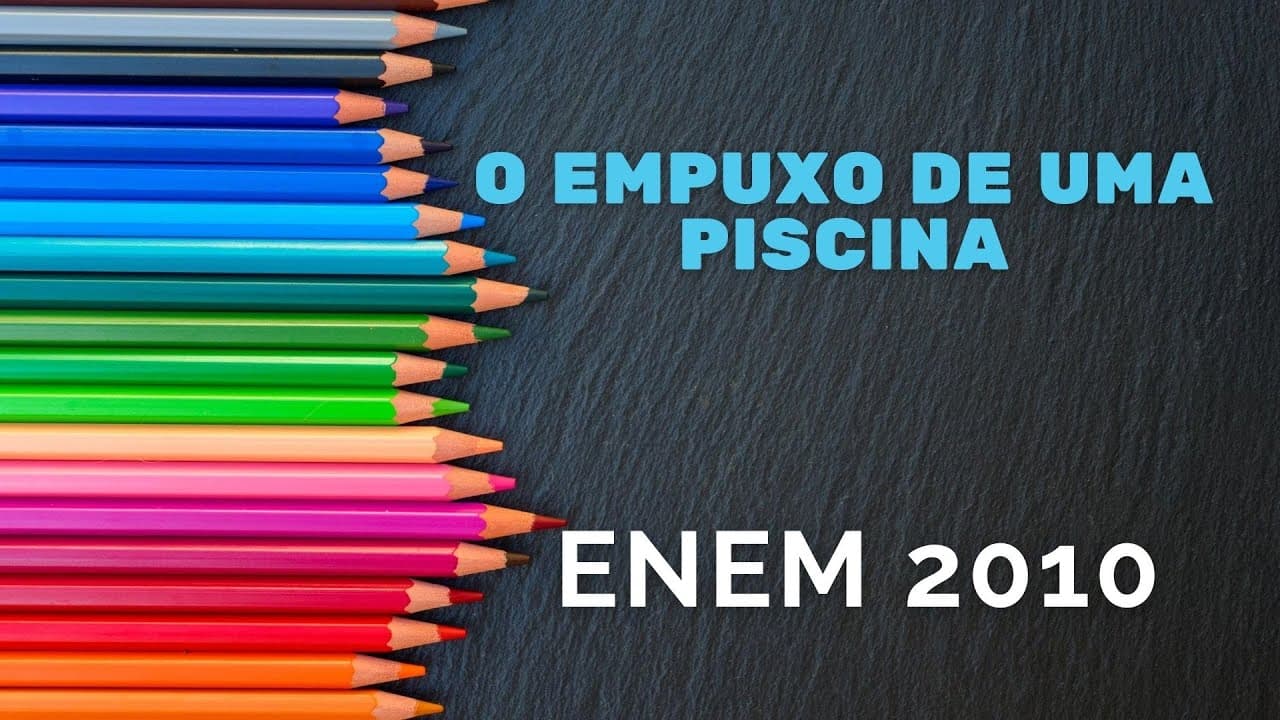 Thumbnail: Física ENEM 2010 - O empuxo em uma piscina