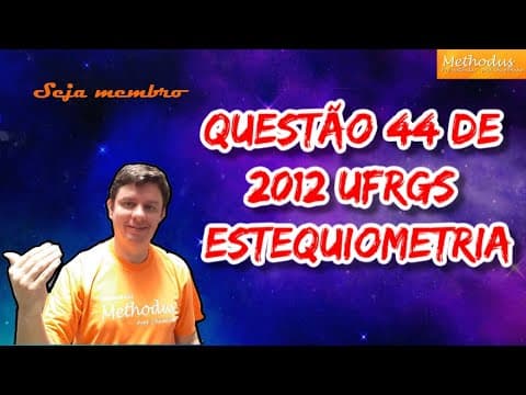 Thumbnail da aula: QUESTÃO 44 UFRGS 2012 QUÍMICA ESTEQUIOMETRIA - Apesar da pequena quantidade de oxigênio gasoso (O2)
