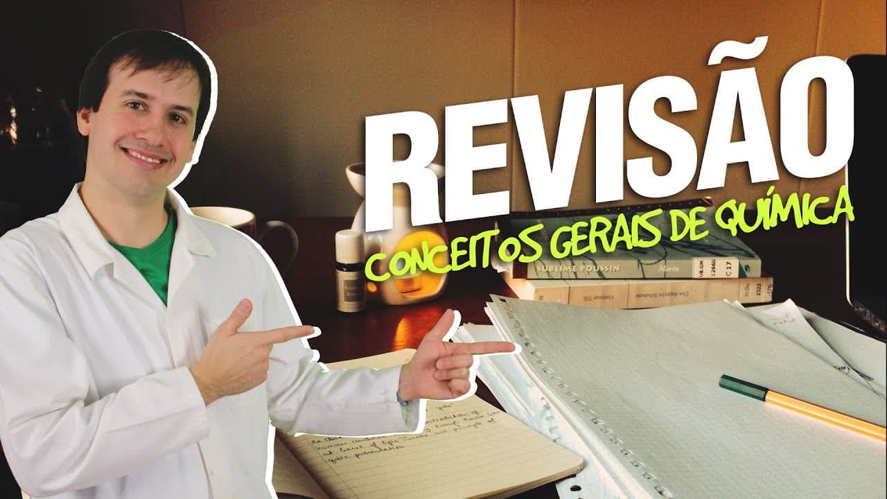 Thumbnail: Conceitos Gerais de Química - Revisão