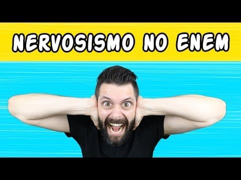 Thumbnail da aula: 4 passos para evitar o  NERVOSISMO e a ANSIEDADE no ENEM e VESTIBULAR