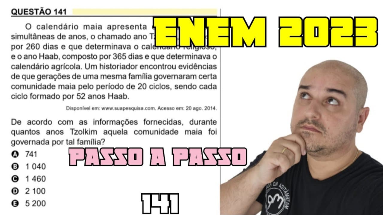 Thumbnail: ENEM 2023 - O calendário maia apresenta duas contagens simultâneas de anos, o chamado ano Tzolkim,