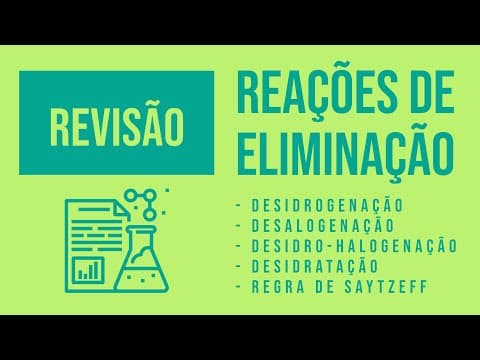 Thumbnail da aula: Reações de Eliminação | Revisão