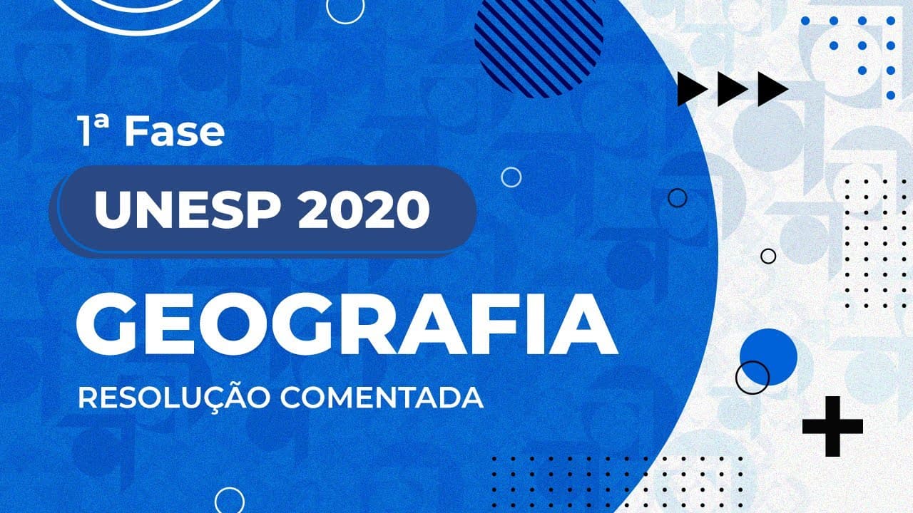 Thumbnail: Resolução Comentada - UNESP 2020 - 1ª fase - Geografia