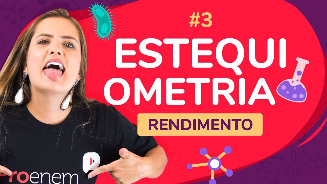 Thumbnail: ESTEQUIOMETRIA - RENDIMENTO | ProEnem