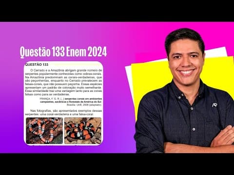 Thumbnail da aula: [ENEM 2024] Questão 133: O Cerrado e a Amazônia abrigam grande número de serpentes popularmente...