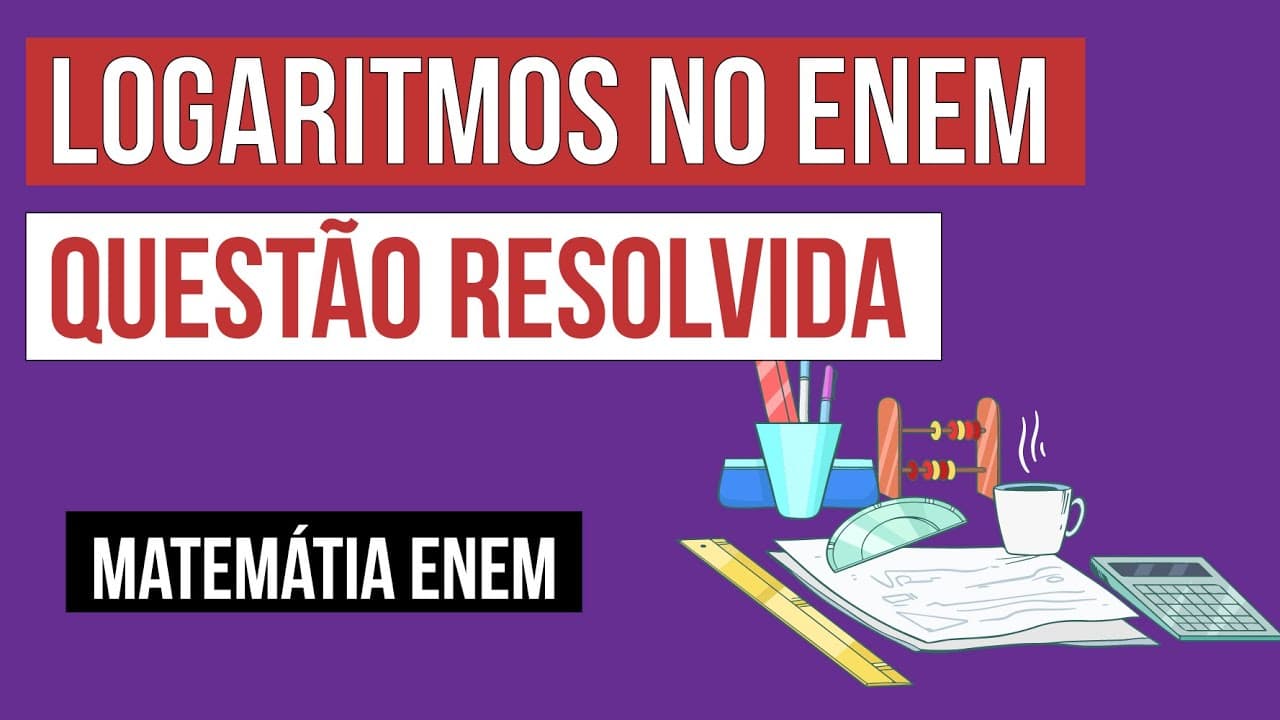 Thumbnail: LOGARITMOS NO ENEM: questão resolvida | Matemática para o Enem | Lucas Borguezan
