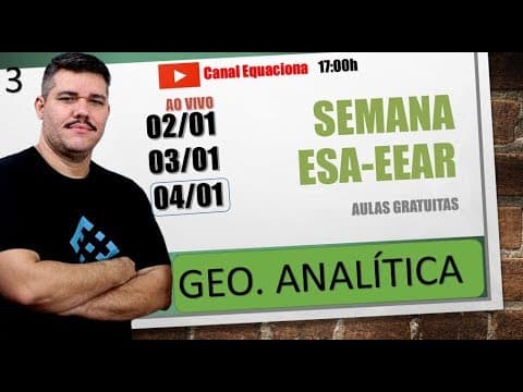 Thumbnail da aula: Geometria Analítica - Semana EsSA - EEAr