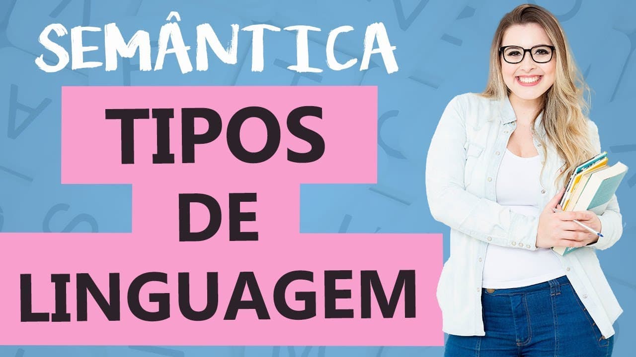 Thumbnail: TIPOS DE LINGUAGEM - Aula 1 - Profa. Pamba - Curso de Semântica