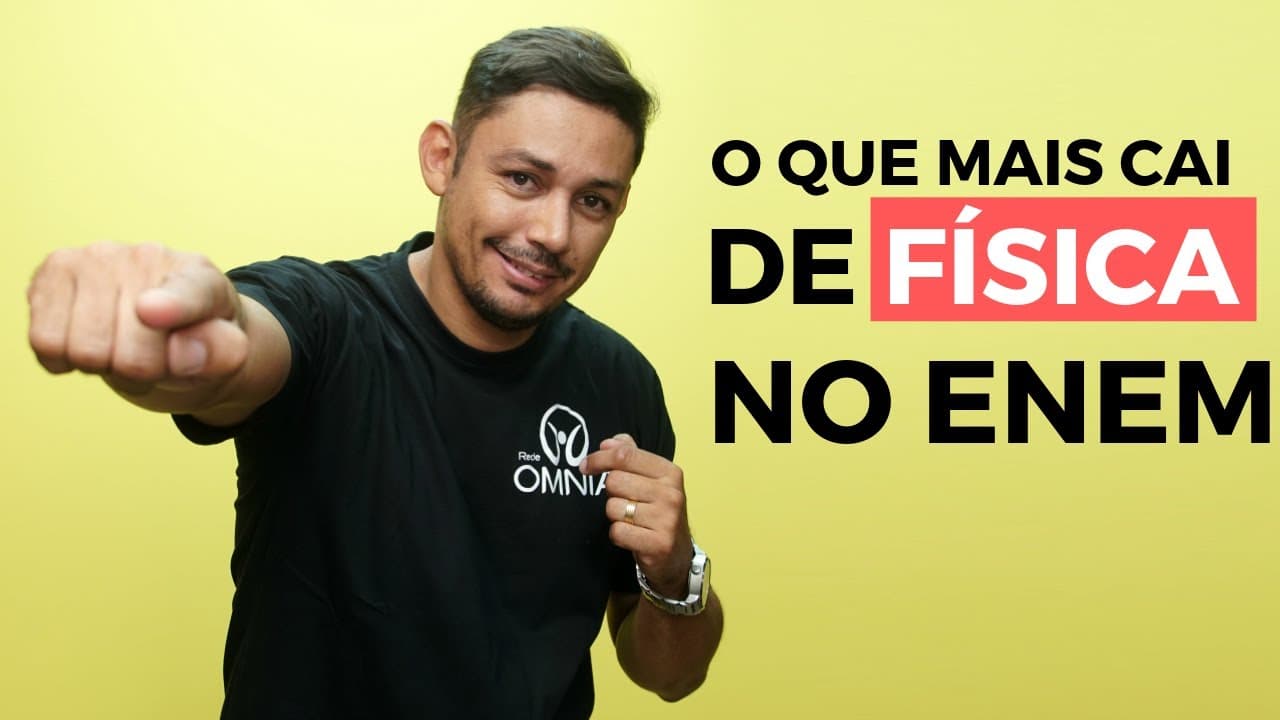 Thumbnail: O que mais cai de Física no Enem? - Brasil Escola
