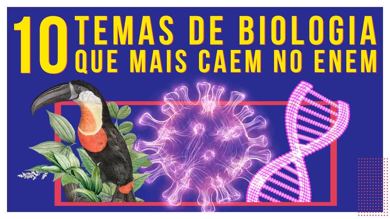 Thumbnail: 10 TEMAS DE BIOLOGIA QUE MAIS CAEM NO ENEM