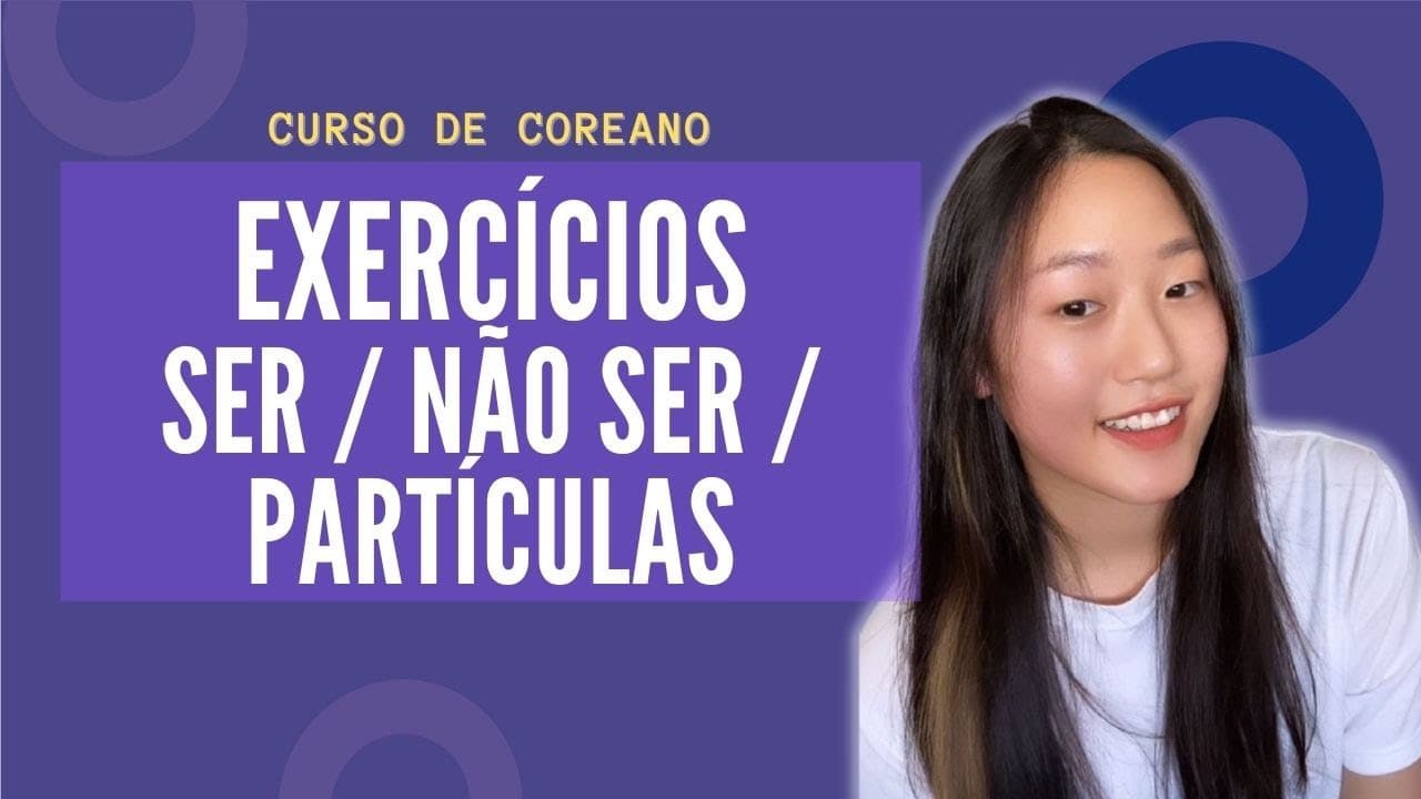 Thumbnail: Exercícios Ser, Não Ser e Partículas Básicas - Aula #08