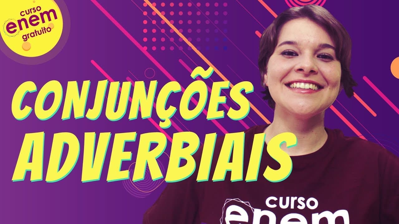 Thumbnail: CONJUNÇÕES ADVERBIAIS | Resumo de Gramática para o Enem