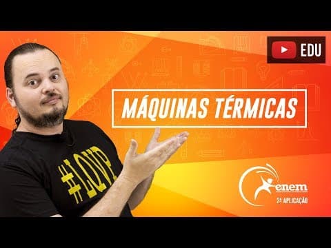 Thumbnail da aula: TERMODINÂMICA | Máquinas Térmicas | ENEM PPL