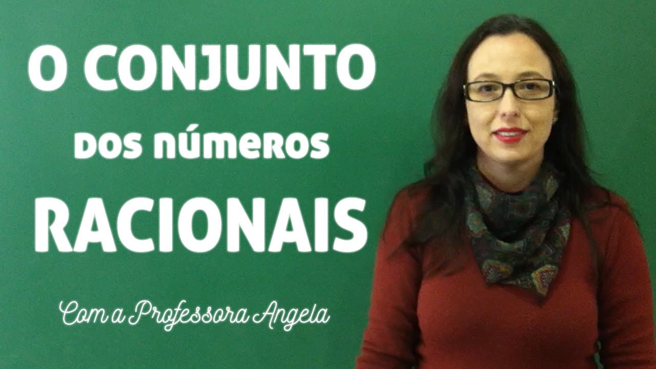 Thumbnail: NÚMEROS RACIONAIS - O Conjunto dos Números Racionais - Professora Angela Matemática
