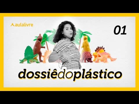 Thumbnail da aula: A descoberta do plástico | Dossiê do Plástico | Ep. 1