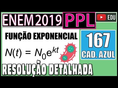 Thumbnail da aula: [ENEM 2019 PPL] 167 📘 FUNÇÃO EXPONENCIAL Em um laboratório, cientistas observaram o crescimento de
