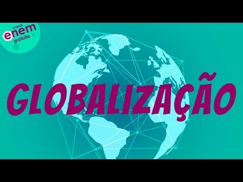 Thumbnail da aula: GLOBALIZAÇÃO | Resumo de Geografia para o Enem