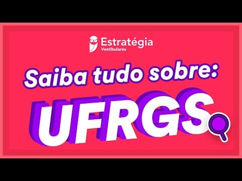 Thumbnail da aula: Saiba tudo sobre a UFRGS