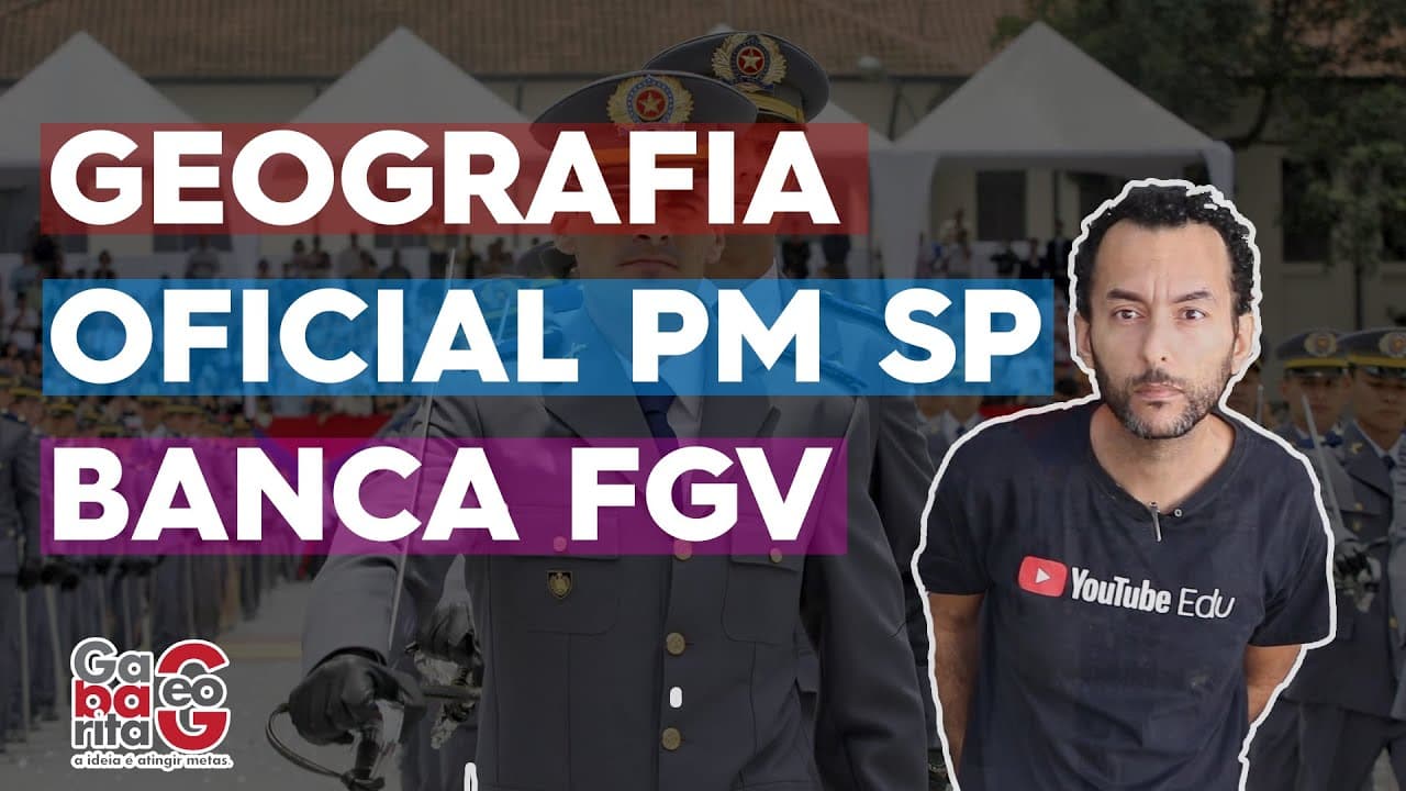 Thumbnail: Aluno Oficial da PM SP 2022 | Banca FGV | Geografia |
