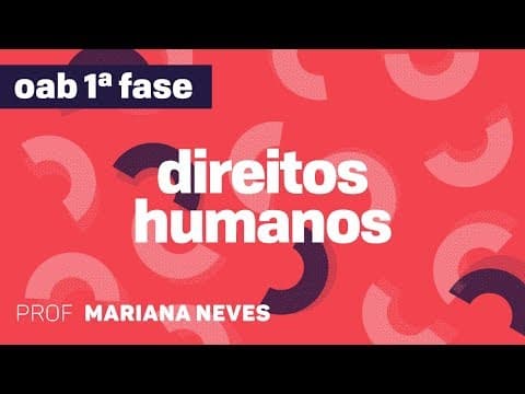 Thumbnail da aula: Direitos Humanos  | OAB - Direitos Fundamentais na Constituição Federal II | CURSO GRATUITO