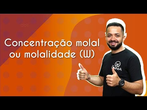 Thumbnail da aula: Concentração molal ou molalidade (W) - Brasil Escola