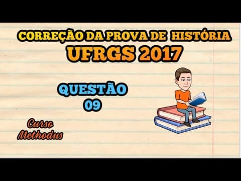 Thumbnail da aula: 09 de 2017 da prova de história da UFRGS - O processo de formação do Estado nacional brasileiro
