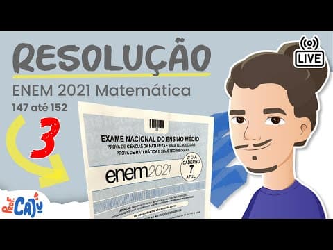 Thumbnail da aula: 🔴 [ENEM 2021] Correção Live 03 (questões de 147 até 152)