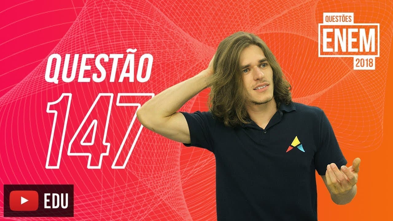 Thumbnail: Enem 2018 | Média | Questão 147 (caderno amarelo)