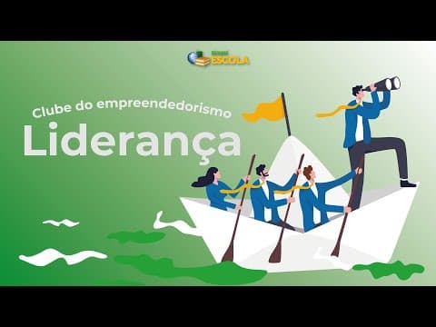 Thumbnail da aula: Clube do Empreendedorismo | Liderança - Brasil Escola