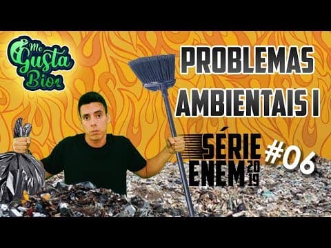Thumbnail da aula: Aula #06 Problemas Ambientais I | Professor Gustavo Schmidt