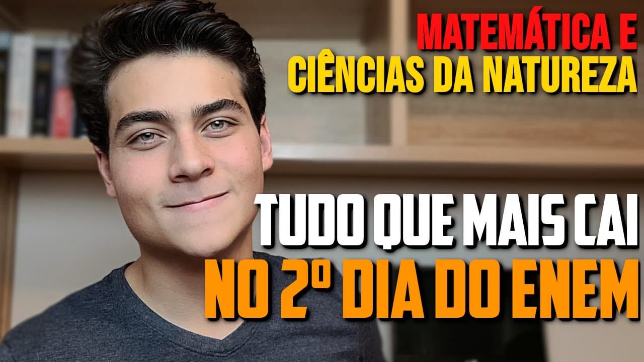Thumbnail: TUDO QUE MAIS CAI NO 2º DIA DO ENEM (MATEMÁTICA E CIÊNCIAS DA NATUREZA)