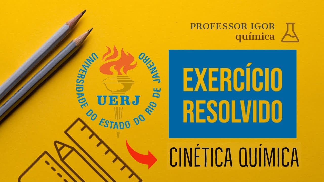 Thumbnail: Cinética Química | UERJ 2009 | Exercício Resolvido