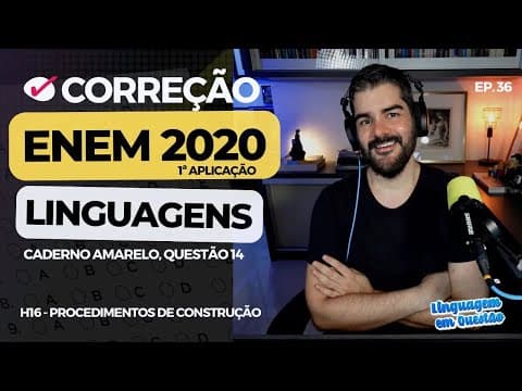 Thumbnail da aula: ENEM 2020 1ª aplicação: "Os da minha rua" (H16 | Procedimentos de construção | Amarelo, 14) #36