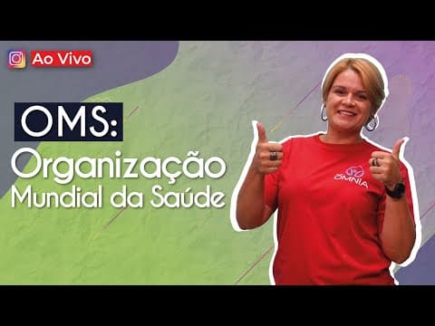 Thumbnail da aula: AO VIVO | OMS: Organização Mundial da Saúde - Brasil Escola