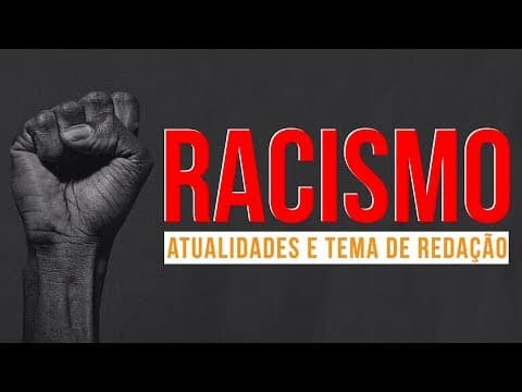 Thumbnail da aula: RACISMO | Atualidades e temas de Redação para o Enem
