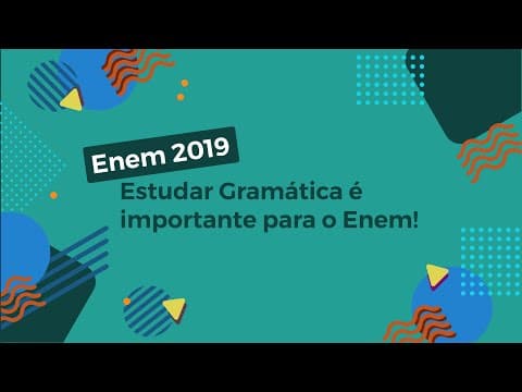 Thumbnail da aula: Estudar Gramática é importante para o Enem! - Brasil Escola