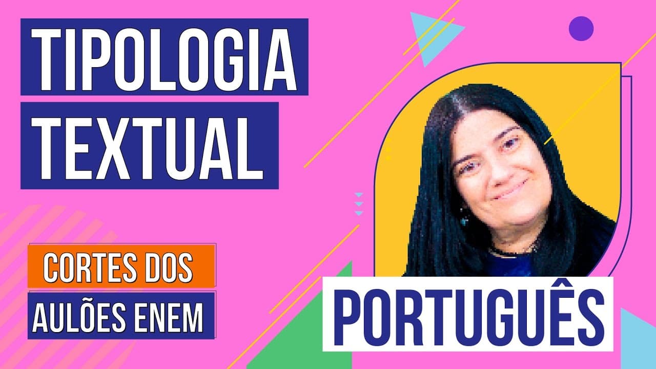 Thumbnail: TIPOLOGIA TEXTUAL | Cortes dos Aulões do Enem | Português | Mercedes Prado Bonorino