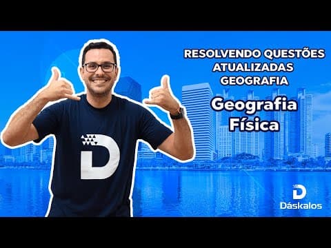 Thumbnail da aula: RESOLVENDO QUESTÕES ATUALIZADAS DE GEOGRAFIA - GEOGRAFIA FÍSICA - ENEM 2022