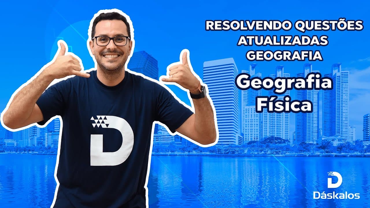 Thumbnail: RESOLVENDO QUESTÕES ATUALIZADAS DE GEOGRAFIA - GEOGRAFIA FÍSICA - ENEM 2022