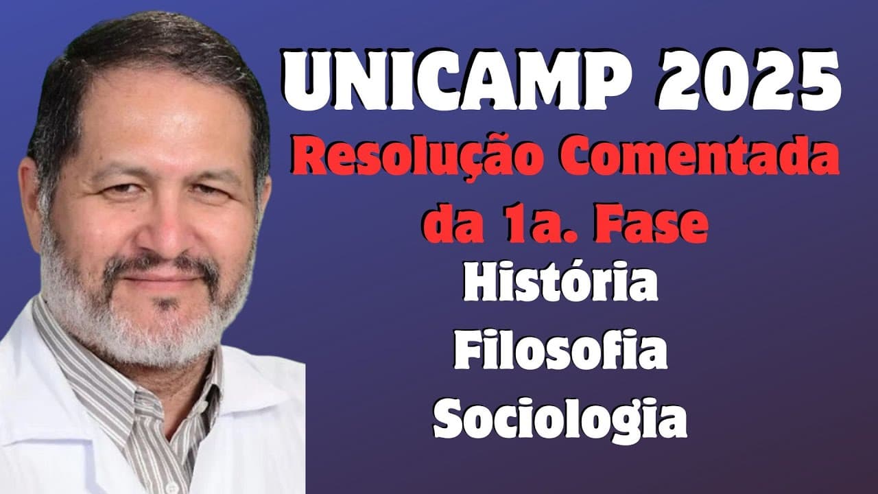 Thumbnail: UNICAMP 1a. Fase - Resolução Comentada - HISTÓRIA, FILOSOFIA, SOCIOLOGIA