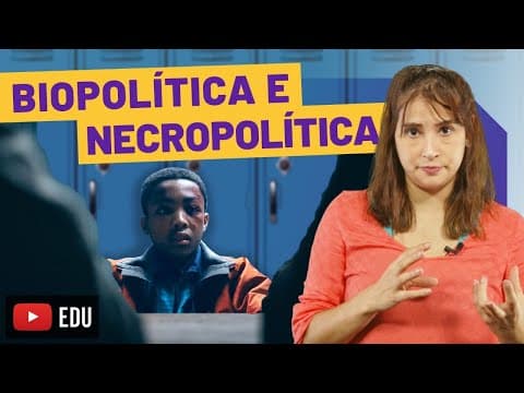 Thumbnail da aula: Biopolítica e Necropolítica | Michel Foucault, Giorgio Agamben e Achille Mbembe