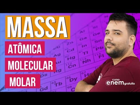 Thumbnail da aula: MASSA ATÔMICA, MOLECULAR E MOLAR | Resumo de Química para o Enem