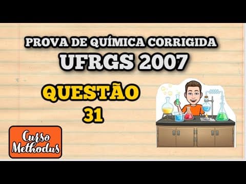 Thumbnail da aula: 31 de 2007 da prova de química da UFRGS - A amônia é obtida industrialmente pela reação