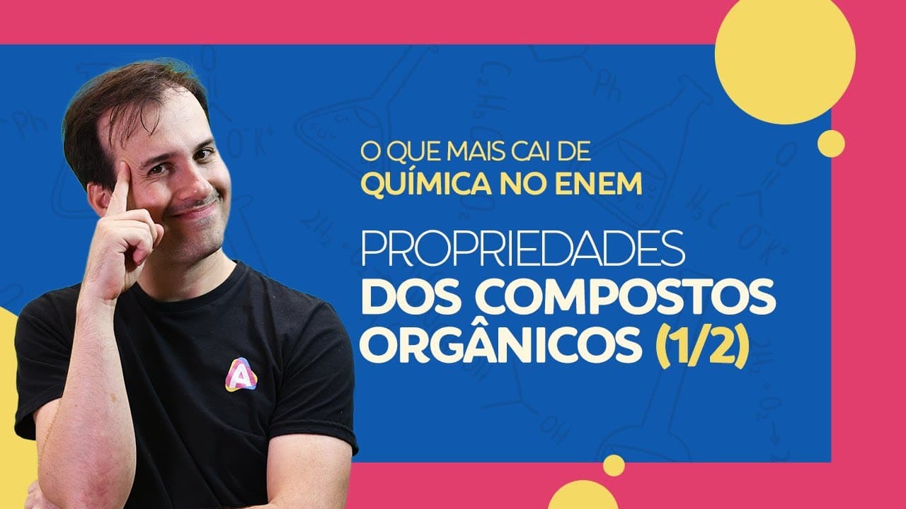 Thumbnail: Propriedade dos Compostos Orgânicos (1/2) | Prof. Paulo Valim