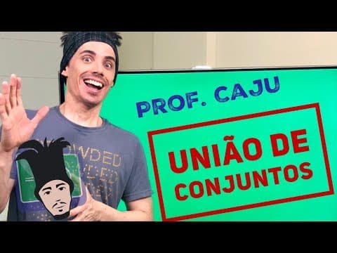 Thumbnail da aula: Conjuntos (Aula 3) União de Conjuntos