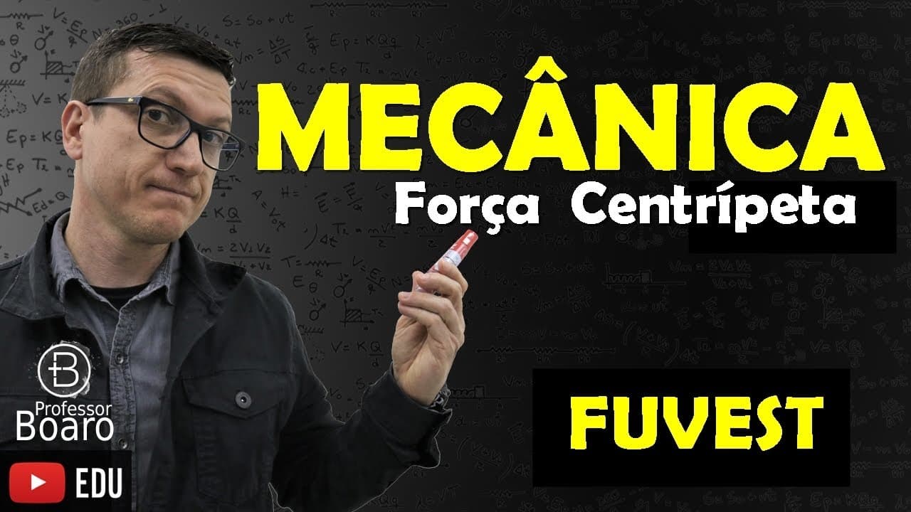 Thumbnail: Força Centrípeta - FUVEST - Professor Boaro - Cai SEMPREEE
