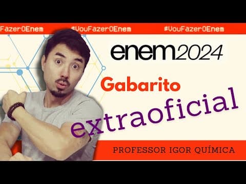 Thumbnail da aula: GABARITO ENEM 2024 | EXTRAOFICIAL | QUÍMICA