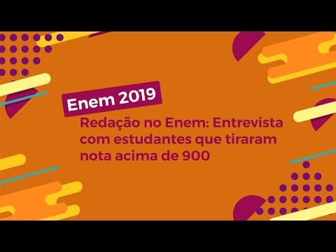 Thumbnail da aula: Redação no Enem | Entrevista com estudantes que tiraram acima de 900 - Brasil Escola